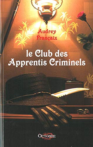 Beispielbild fr Le club des apprentis criminels zum Verkauf von La Plume Franglaise