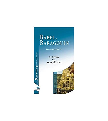 Beispielbild fr Babel & Baragouin : Le Breton dans la mondialisation zum Verkauf von Ammareal