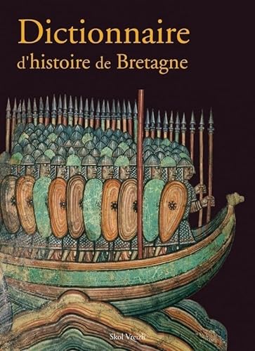 Stock image for Dictionnaire d'histoire de Bretagne for sale by PORCHEROT Gilles -SP.Rance