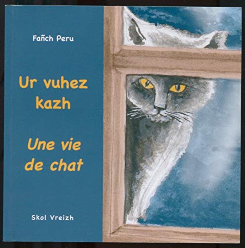 9782915623659: Ur Vuhez Kazh - une Vie de Chat (Bilingue Breton-Franais)
