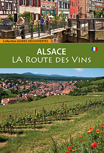 Beispielbild fr La route des vins d'Alsace zum Verkauf von Ammareal