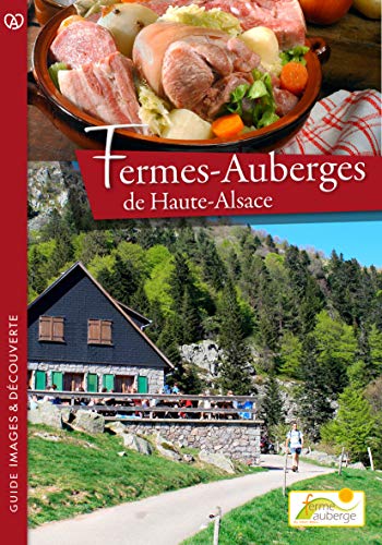 Beispielbild fr Le guide des fermes-auberges de Haute-Alsace zum Verkauf von medimops
