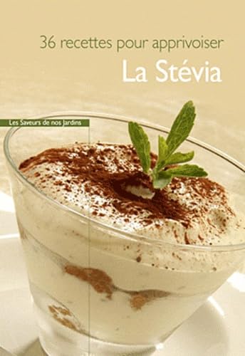 9782915626674: La Stevia : 38 recettes pour l'apprivoiser