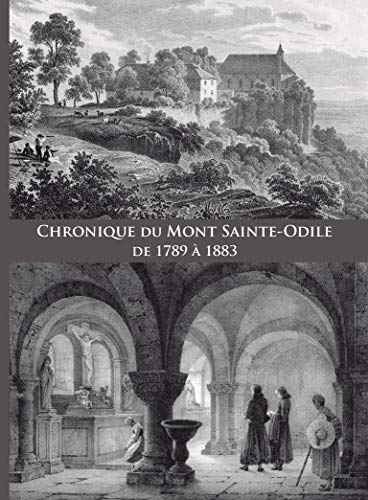 Beispielbild fr Chronique du Mont Sainte-Sainte Odile de 1789  1883 (French Edition) zum Verkauf von Gallix