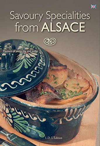 Imagen de archivo de Savoury Specialities from Alsace a la venta por Wonder Book