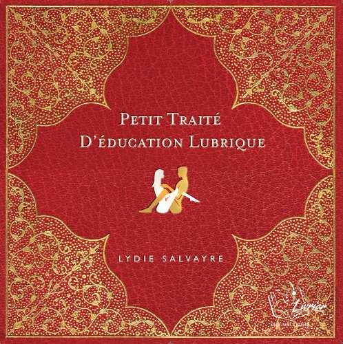 Petit traitÃ© dâ€™Ã©ducation lubrique (French Edition) (9782915629477) by Salvayre, Lydie