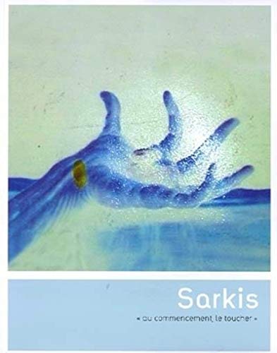 9782915639421: Sarkis - Au commencement le toucher