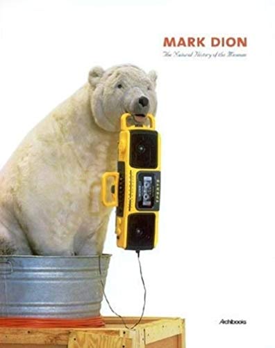 Beispielbild fr Mark Dion : The natural History of the Museum. zum Verkauf von Librairie Vignes Online