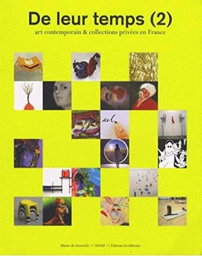 Beispielbild fr De leur temps (2) - Art contemporain et collections priv es en France Collectif zum Verkauf von LIVREAUTRESORSAS