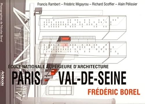 9782915639759: cole nationale suprieure d'architecture Paris Val-de-Seine - Frdric Borel