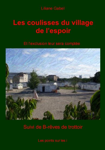 Imagen de archivo de Les coulisses du Village de l'espoir Et l'exclusion leur sera a la venta por Librairie La Canopee. Inc.
