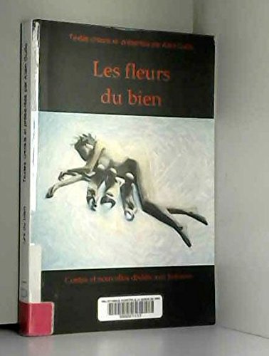 Beispielbild fr Les fleurs du bien : contes et nouvelles ddies aux femmes zum Verkauf von medimops