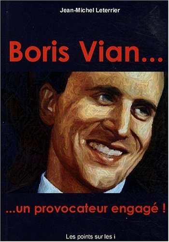Beispielbild fr Boris vian - un provocateur engAGE zum Verkauf von LiLi - La Libert des Livres