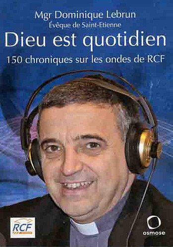 Beispielbild fr Dieu Est Quotidien 150 Chroniques zum Verkauf von Ammareal
