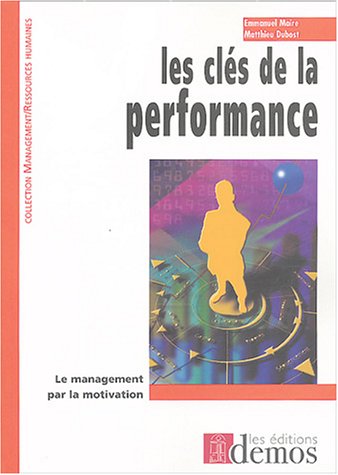 Beispielbild fr Les cl s de la performance (French Edition) zum Verkauf von ThriftBooks-Atlanta