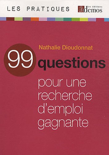 Beispielbild fr 90 questions pour une recherche d'emploi gagnante Dioudonnat, Nathalie et Marti, Marie-Jeanne zum Verkauf von BIBLIO-NET