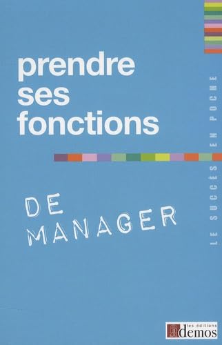 Imagen de archivo de Prendre ses fonctions de manager a la venta por medimops