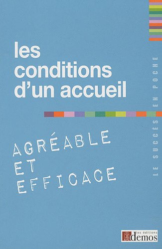 Imagen de archivo de Les conditions d'un accueil agrable et efficace a la venta por medimops