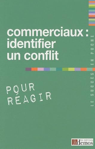 Imagen de archivo de Commerciaux : identifier un conflit pour ragir a la venta por medimops