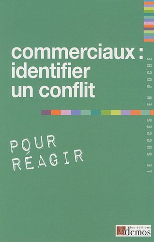 9782915647990: Commerciaux : identifier un conflit pour ragir