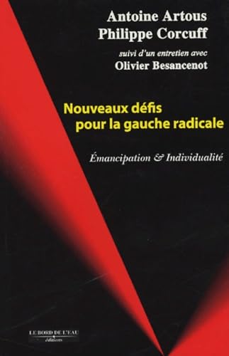 Beispielbild fr Nouveau defis pour la gauche radicale Emancipation et individua zum Verkauf von Librairie La Canopee. Inc.