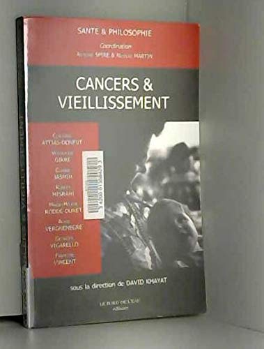 Beispielbild fr Cancers & vieillissement [Jul 19, 2006] Spire, Antoine; Martin, Nico. zum Verkauf von Shanti