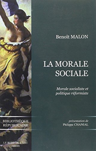 Beispielbild fr La Morale Sociale: Morale Socialiste et Politique Reformist zum Verkauf von Gallix