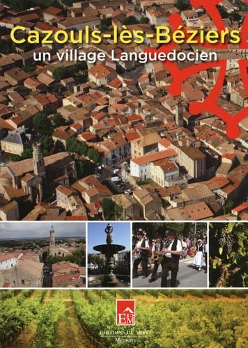 Beispielbild fr Cazouls-ls-Bziers: un village languedocien zum Verkauf von medimops