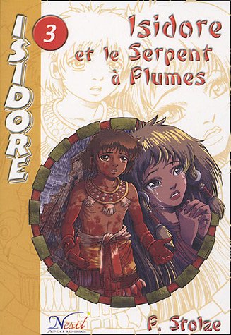 Beispielbild fr Isidore, Tome 3 : Isidore et le Serpent  Plumes zum Verkauf von secretdulivre