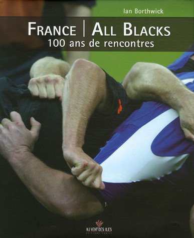 9782915654073: France/All Blacks: 100 ans de rencontres