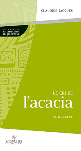Stock image for Le Cri de l'acacia for sale by Ammareal