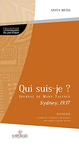 Stock image for Qui suis-je ? Journal de Mary Talence, Sydney 1937 (Traduction d'Annie Coeroli-Green) for sale by medimops