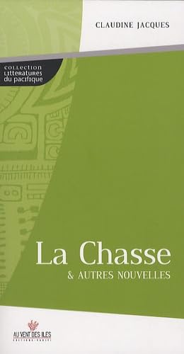 Stock image for La Chasse & autres nouvelles for sale by Ammareal