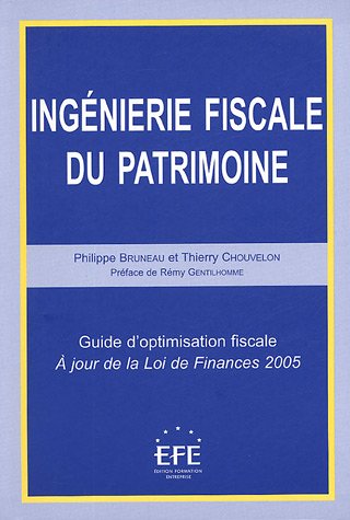 Beispielbild fr Ingnierie fiscale du patrimoine: Guide d'optimisation fiscale ; A jour de la Loi de Finances 2005 zum Verkauf von Ammareal