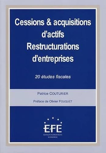 Beispielbild fr CESSIONS ET ACQUISITIONS D'ACTIFS - RESTRUCTURATIONS D'ENTREPRISES: 20 TUDES FISCALES zum Verkauf von Gallix