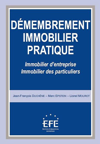 9782915661323: Dmembrement immobilier pratique : Immobilier d'entreprise; Immobilier des particuliers