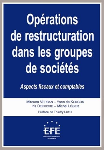 Imagen de archivo de Oprations de restructuration dans les groupes de socits: Aspects fiscaux et comptables a la venta por Ammareal