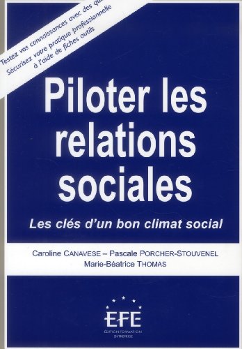 9782915661453: PILOTER LES RELATIONS SOCIALES: LES CLS D'UN BON CLIMAT SOCIAL