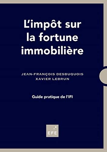 Imagen de archivo de L'impt sur la fortune immobilire: Guide pratique de l'IFI a la venta por Ammareal