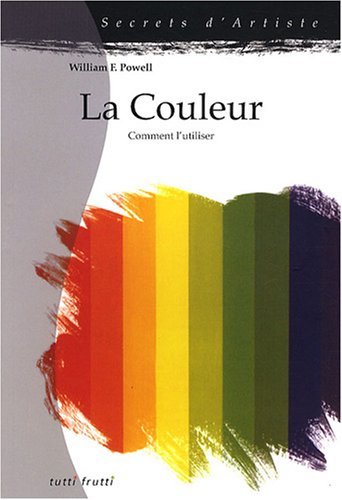 COULEUR COMMENT L'UTILISER (LA) (9782915667592) by POWELL, William F.