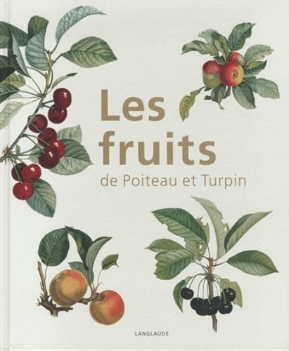 LES FRUITS DE POITEAU ET TURPIN