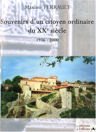 9782915680881: Souvenirs d'un citoyen ordinaire du XXme sicle: 1936-2000