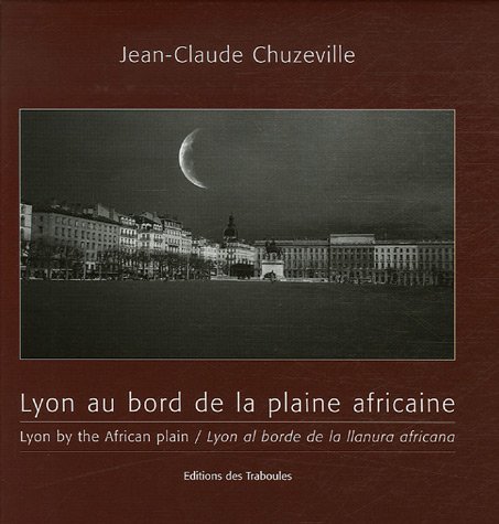 9782915681178: Lyon au bord de la plaine africaine: Edition franais-anglais-espagnol