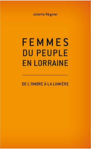 Beispielbild fr Femmes du peuple en Lorraine zum Verkauf von medimops