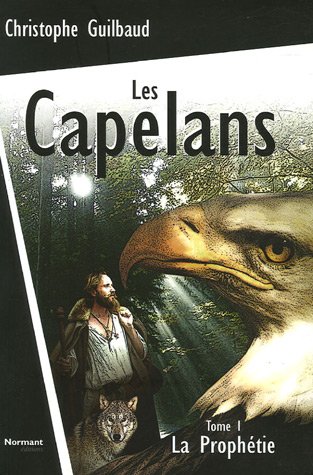 9782915685190: Les Capelans, Tome 1 : La Prophtie