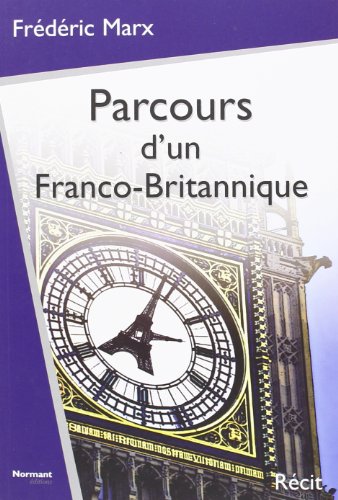 Parcours d'un Franco-Britannique à travers le Siècle