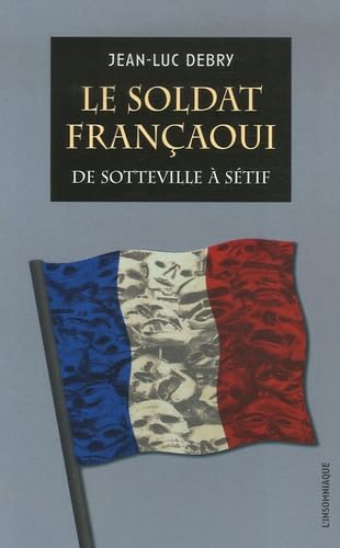 Stock image for Le soldat franaoui : De Sotteville  Stif for sale by medimops