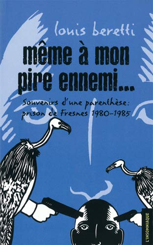 Beispielbild fr Mme  mon pire ennemi.Souvenirs d'une parenthse : Fresnes 1980-1985 zum Verkauf von medimops