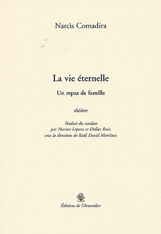 Imagen de archivo de La vie ternelle: Un repas de famille a la venta por Ammareal