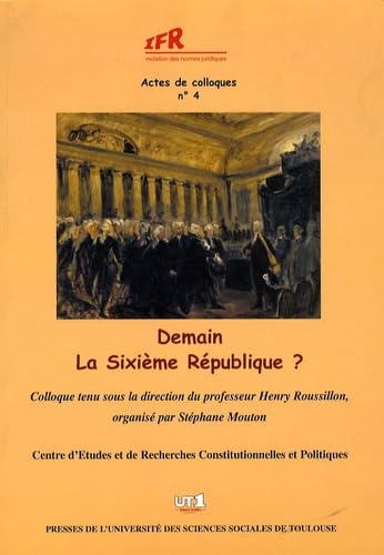 9782915699401: DEMAIN, LA VIE RPUBLIQUE ?: COLLOQUE TENU SOUS LA DIRECTION DU PROFESSEUR HENRY ROUSSILLON, ORGANIS PAR ST